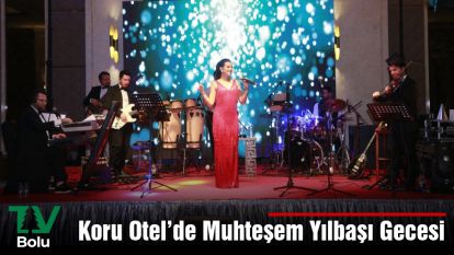 Koru Otel'de muhteşem yılbaşı gecesi