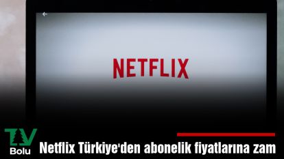 Netflix Türkiye'den abonelik fiyatlarına zam