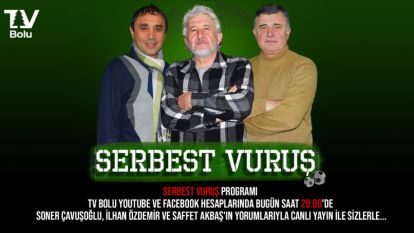 SERBEST VURUŞ SAAT 20.00'DE CANLI YAYINDA