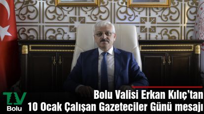 Vali Kılıç'tan 10 Ocak Çalışan Gazeteciler Günü mesajı