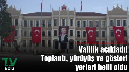 Valilik açıkladı toplantı, yürüyüş ve gösteri yerleri belli oldu