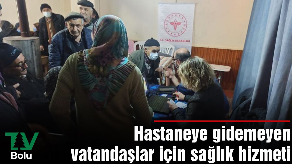 Hastaneye Gidemeyen Vatandaşlar Için Sağlık Hizmeti Tv Bolu 9593