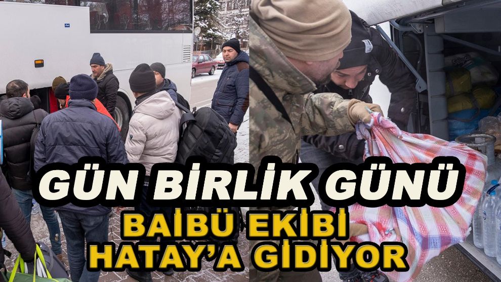 BAİBÜ ekibi Hatay'a gidiyor