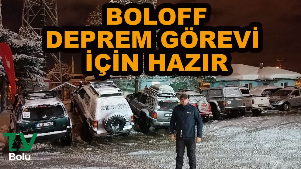 BOLOFF deprem bölgesi için görev bekliyor