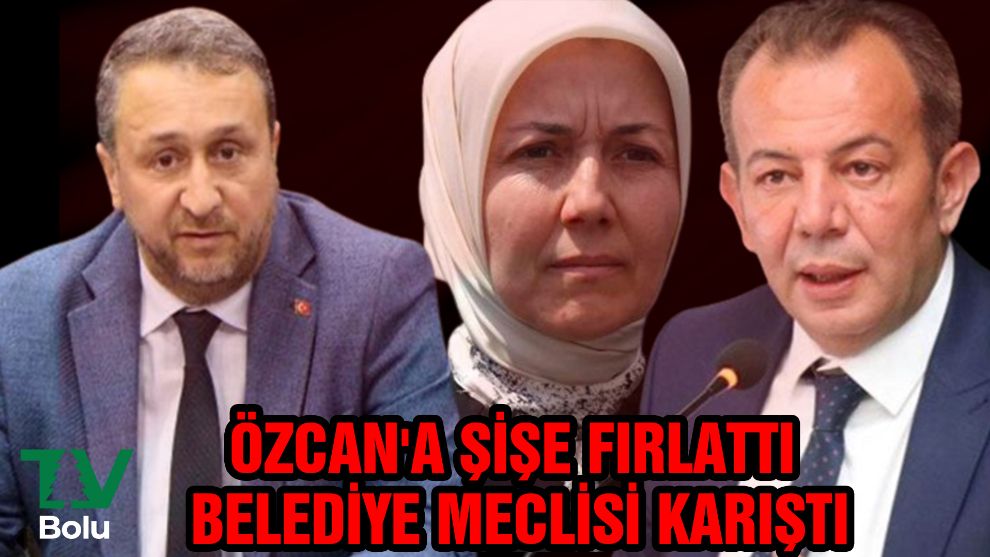 Özcan'a şişe fırlattı Belediye Meclisi karıştı