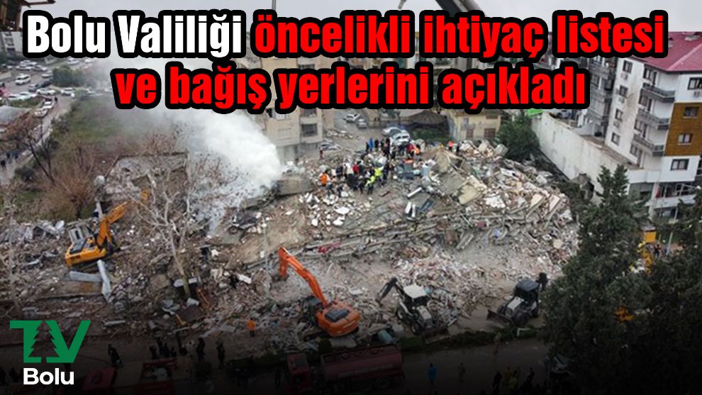 Bolu Valiliği öncelikli ihtiyaç listesi ve bağış yerlerini açıkladı