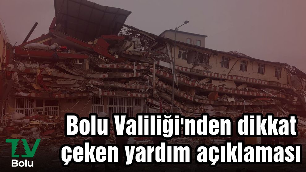 Bolu Valiliği'nden dikkat çeken yardım açıklaması