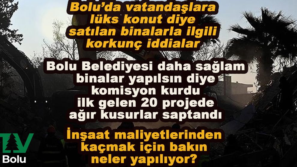 Bolu'da yapılan binalarla ilgili korkunç ihmaller