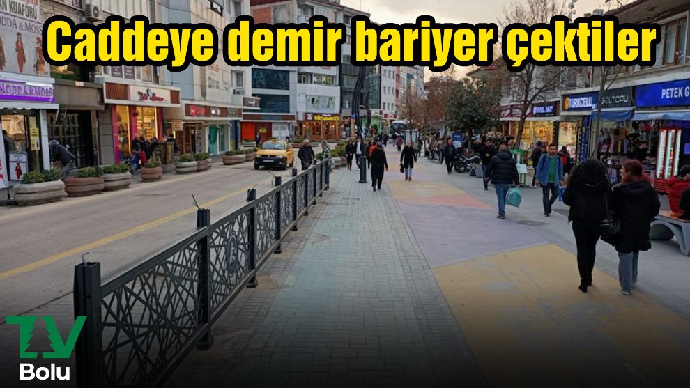 Caddeye demir bariyer çektiler