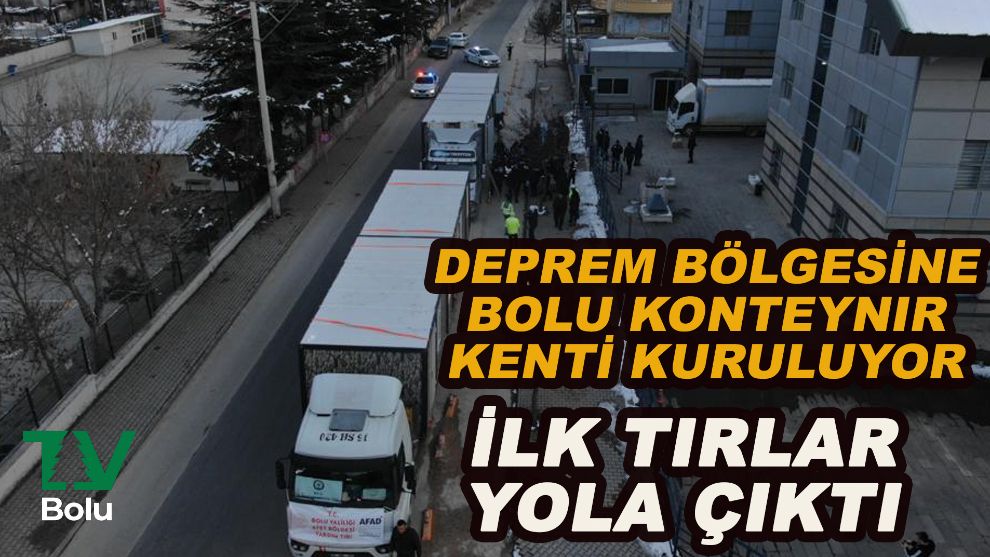 Deprem bölgesine Bolu konteynır kenti kuruluyor
