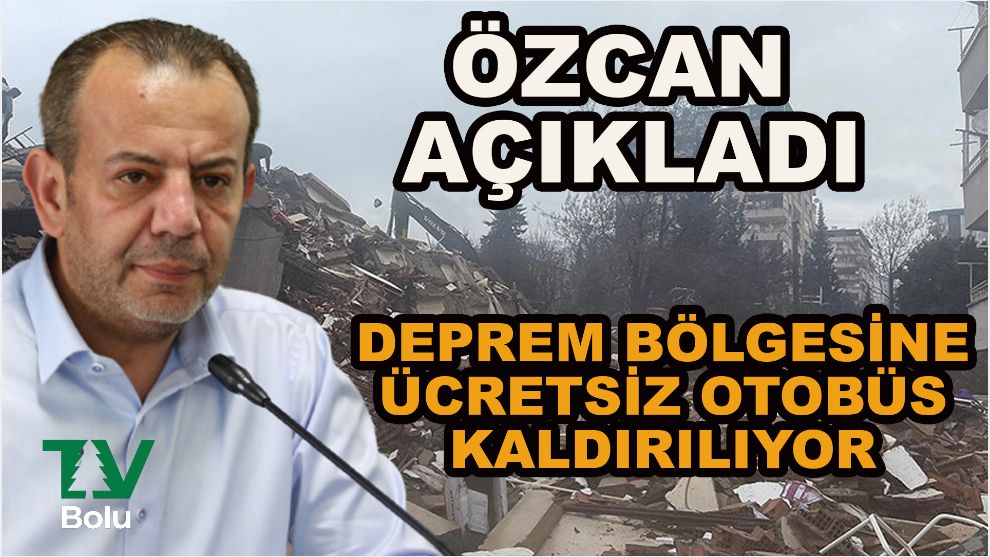 Deprem bölgesine Bolu'dan otobüs kaldırılıyor