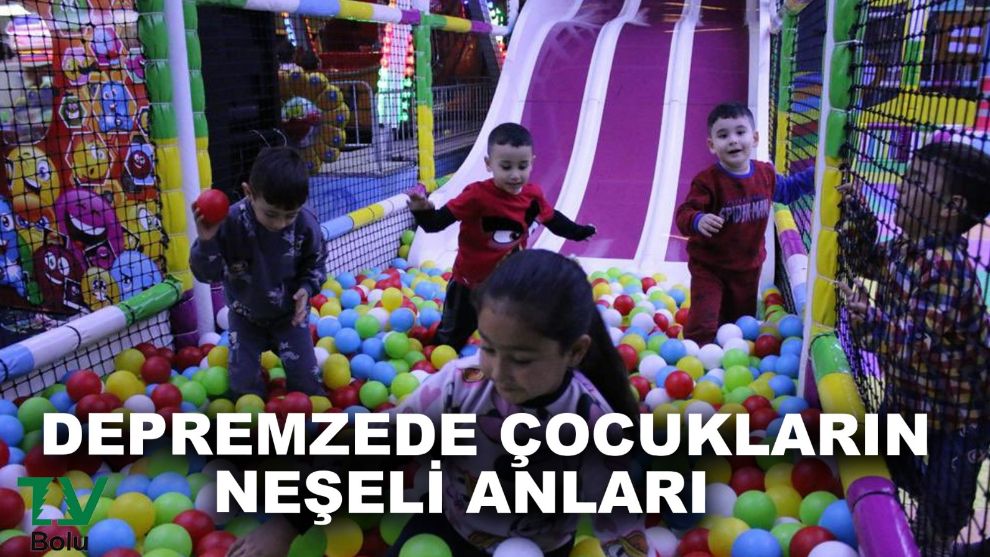 Depremzede çocukların neşeli anları