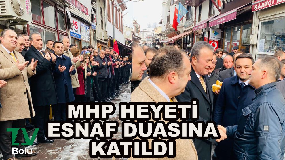 MHP heyeti esnaf duasına katıldı