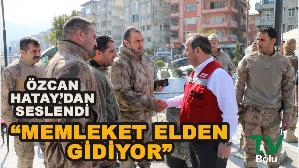 Özcan'dan şok çıkış “Memleket elden gidiyor”