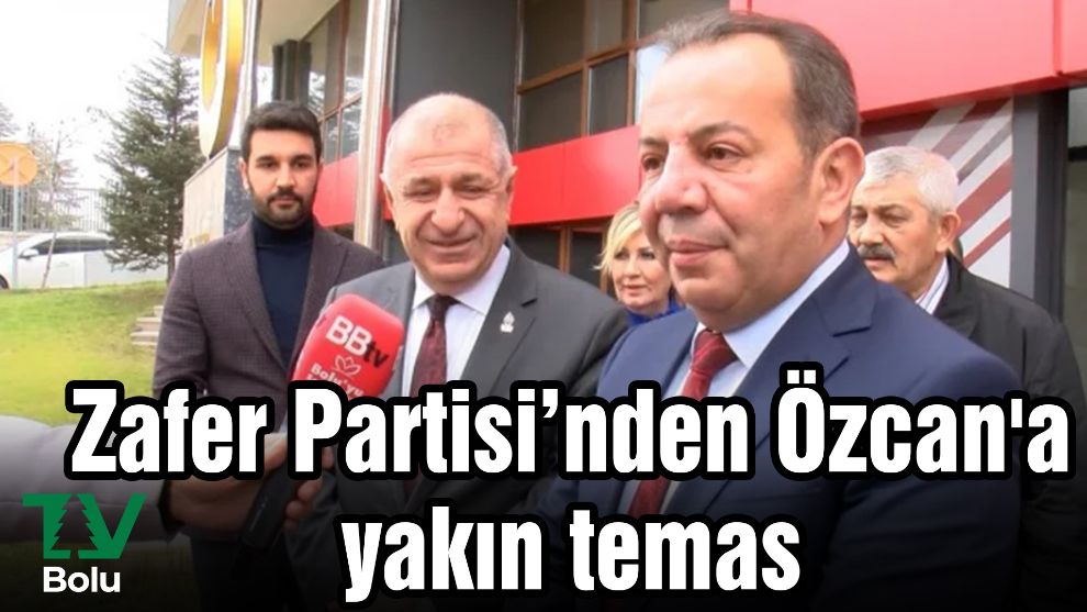 Zafer Partisi'nden Özcan'a yakın temas