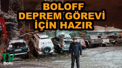 BOLOFF deprem bölgesi için görev bekliyor