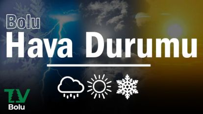 Bolu Hava Durumu