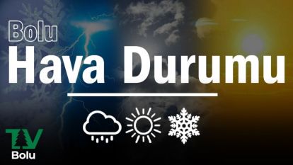 Bolu Hava Durumu