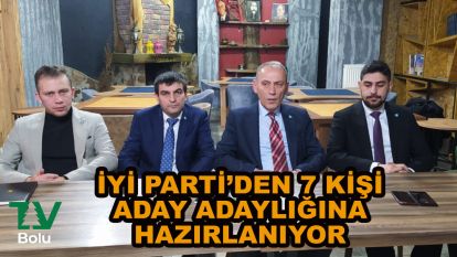Bolu'da İYİ Parti'den 7 kişi aday adayı oluyor