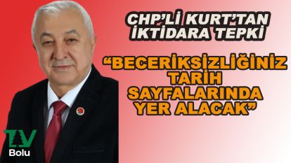 CHP'li Kurt'tan hükümete sert deprem tepkisi