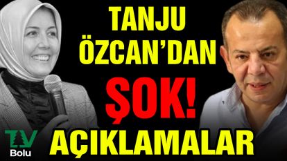 Tanju Özcan'dan şok açıklamalar