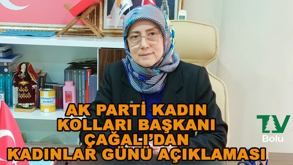 AK Partili Çağalı'dan Kadınlar günü açıklaması