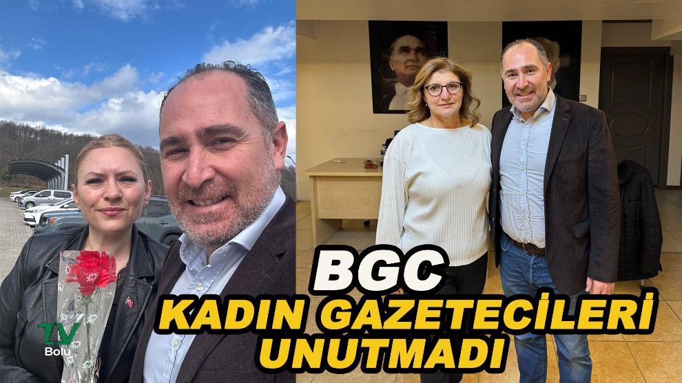 BGC kadın gazetecileri unutmadı