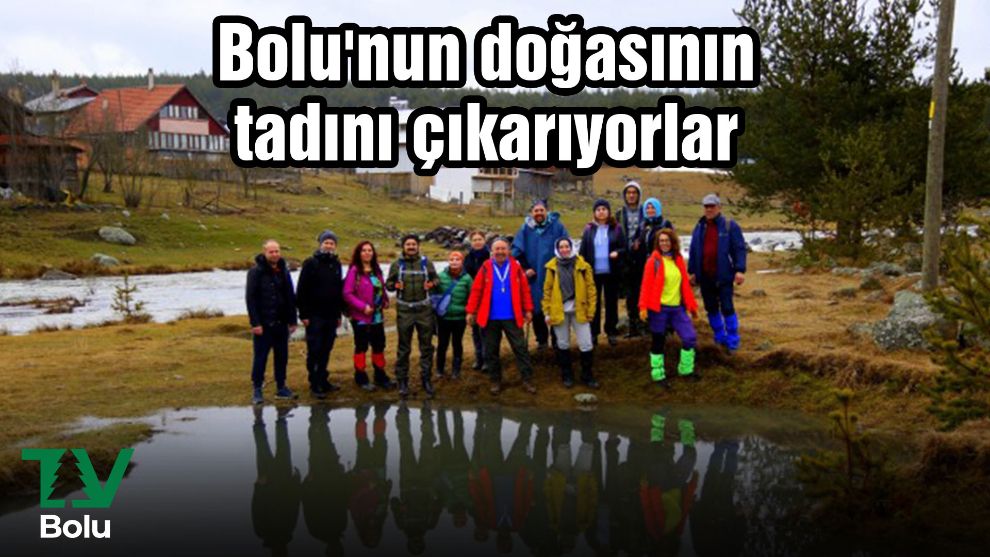 Bolu'nun doğasının tadını çıkarıyorlar