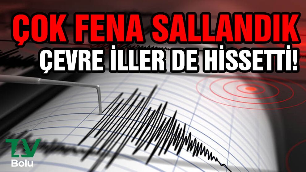 Çok fena sallandık