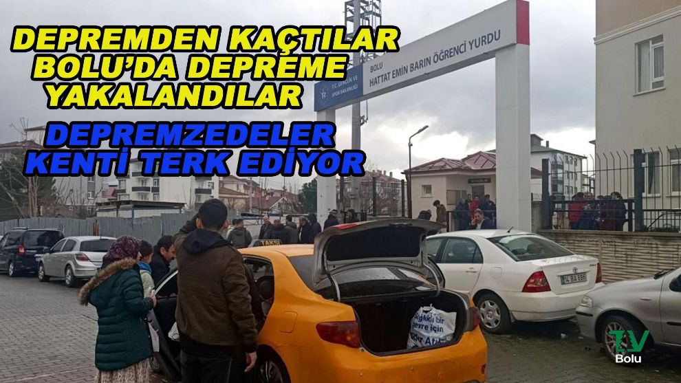 Depremden kaçıp Bolu'da depreme yakalandılar
