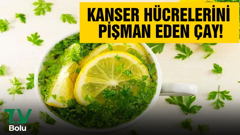 Kanser hücrelerini pişman eden çay!
