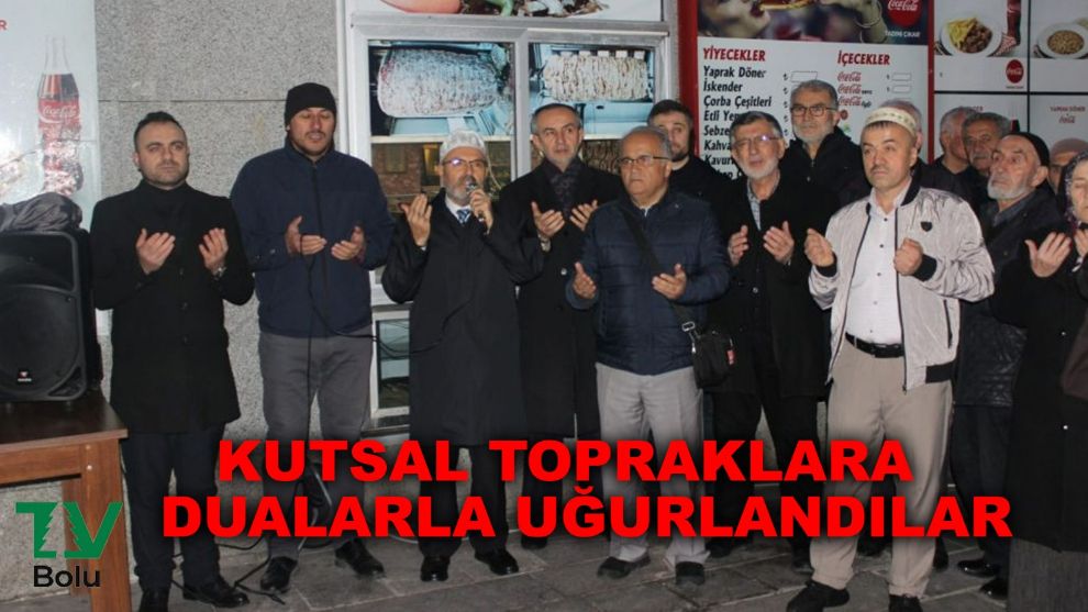 Kutsal topraklara dualarla uğurlandılar