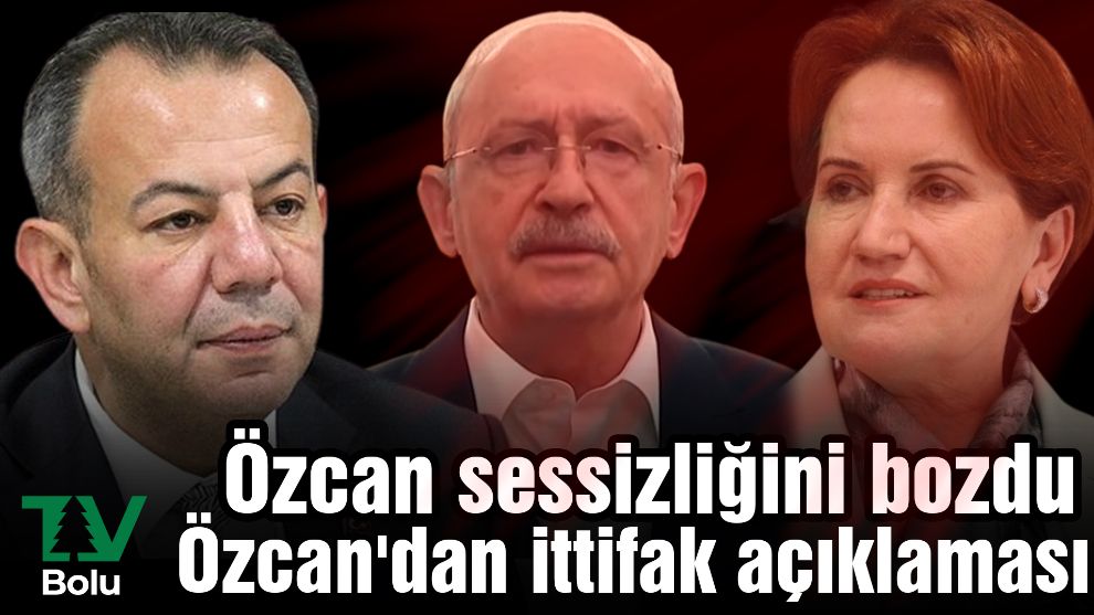 Özcan'dan ittifak açıklaması