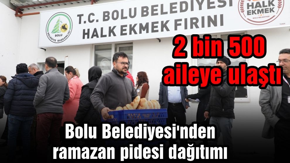Bolu Belediyesi'nden ramazan pidesi dağıtımı