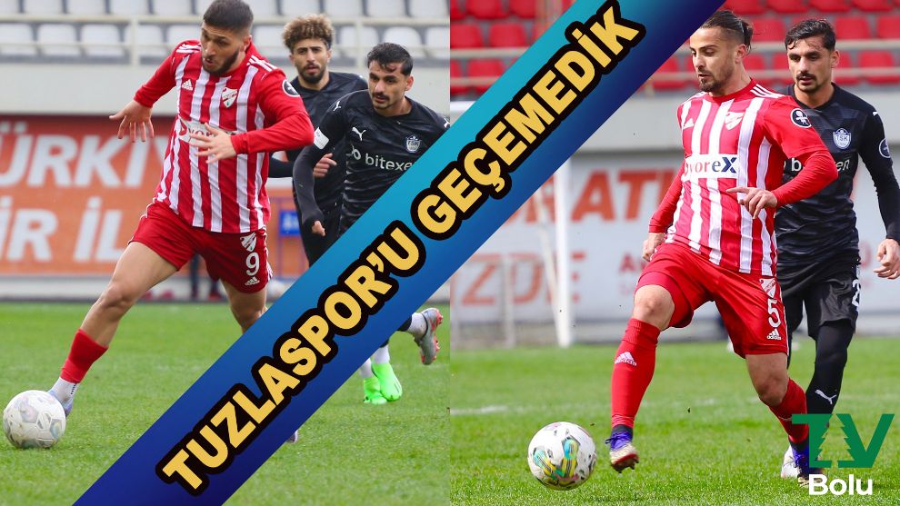 Tuzlaspor'u geçemedik