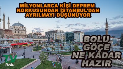 4 milyon kişi İstanbul'dan ayrılmak için bekliyor. Bolu göçe ne kadar hazır?