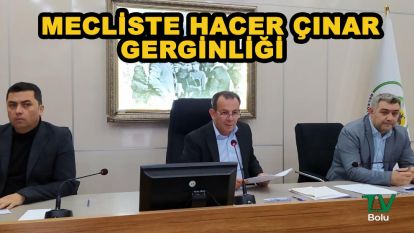 Bolu Belediye Meclisinde gergin anlar