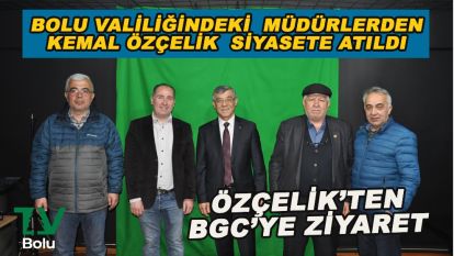 Bolu Valiliğindeki müdürlerden Kemal Özçelik siyasete atıldı