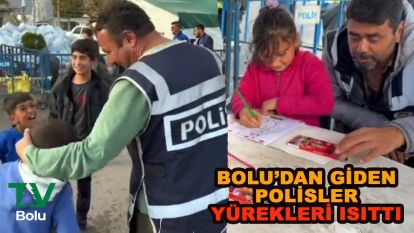 Bolu'dan giden polislerin depremzede çocuklarla yürek ısıtan görüntüleri