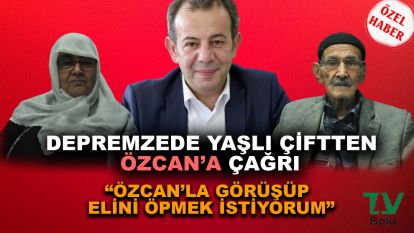 Depremzede yaşlı çiftten Özcan'a çağrı