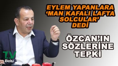 Eylem yapanlara ‘Man kafalı lafta solcular' dedi tepkiler büyüdü