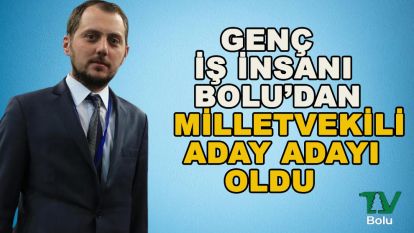 Genç iş insanı AK Parti'den aday adayı oldu