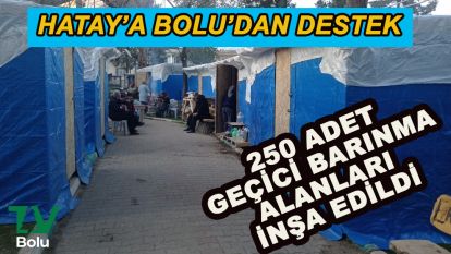 Hatay'a Bolu'dan 250 adet geçici barınma alanı