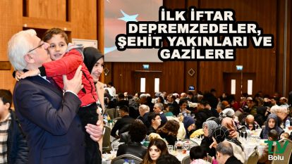 İlk iftar depremzedeler, şehit yakınları ve gazilere