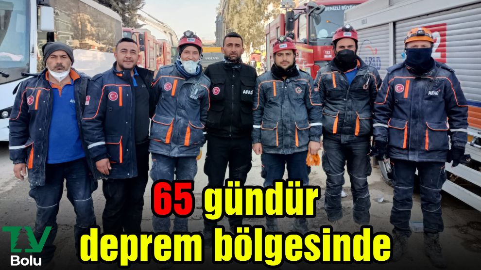 65 gündür deprem bölgesinde