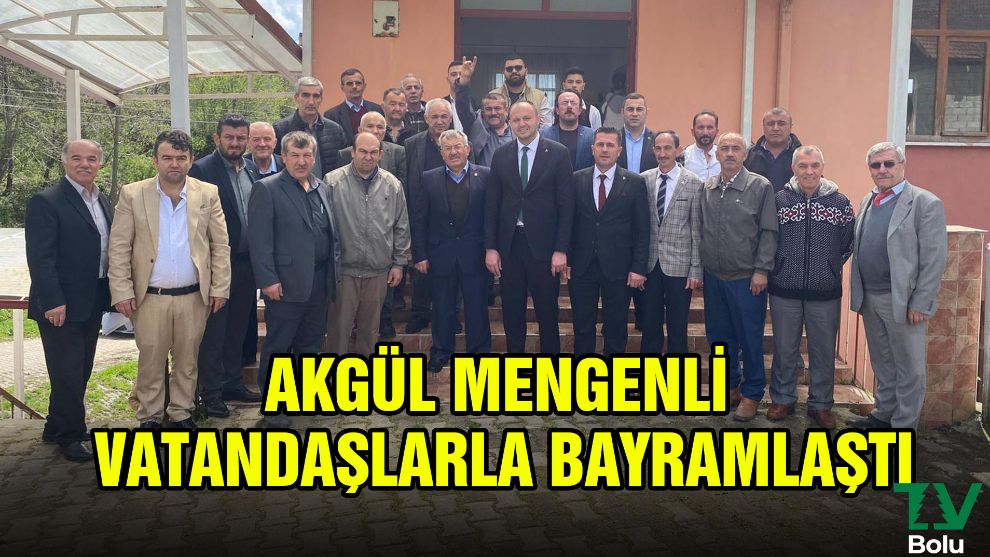 Akgül Mengenli vatandaşlarla bayramlaştı