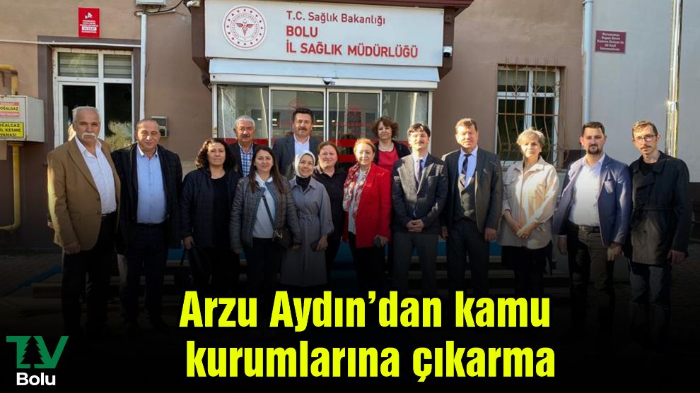 Arzu Aydın'dan kamu kurumlarına çıkarma