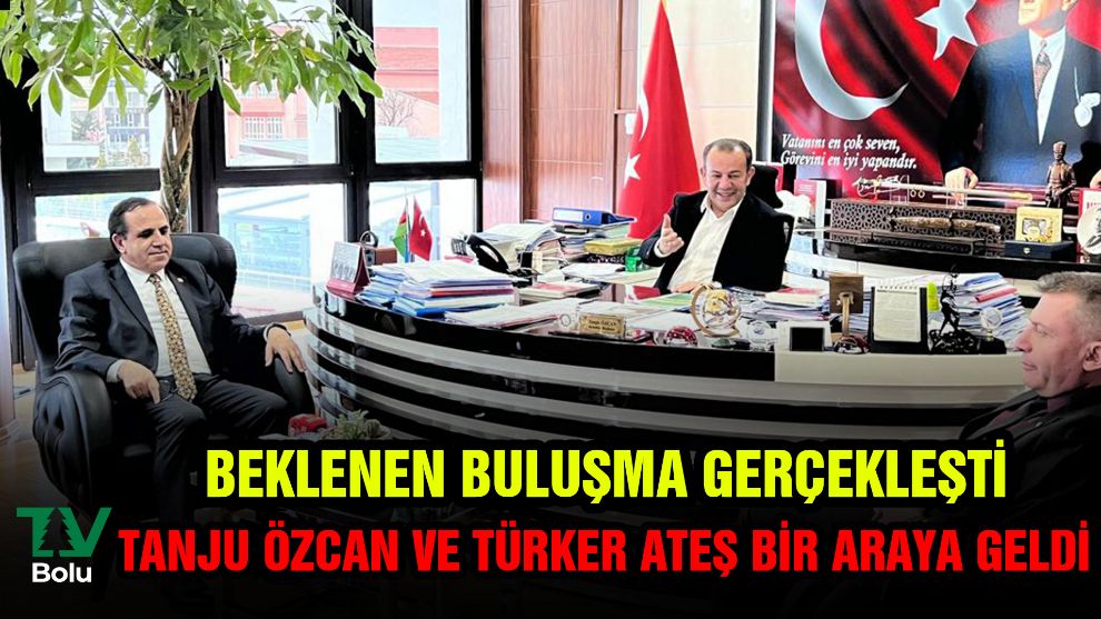 Tanju Özcan ve Türker Ateş bir araya geldi