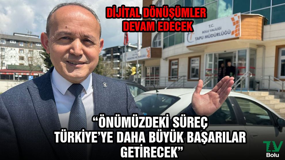 Dijital dönüşümler devam edecek
