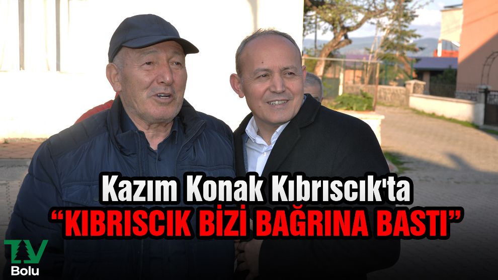 Kazım Konak Kıbrıscık'ta